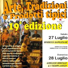 XIX edizione  –  Arte, Tradizioni e Prodotti Tipici – 27 e 28 Luglio 2019